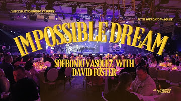 Impossible Dream - Sofronio Vasquez with David Foster |  Vino Con Stelle 2025