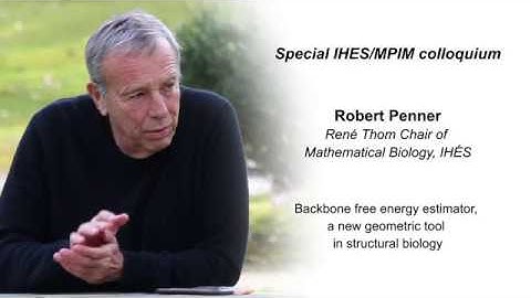 Robert Penner - Backbone free energy estimator, a new geometric tool in structural biology