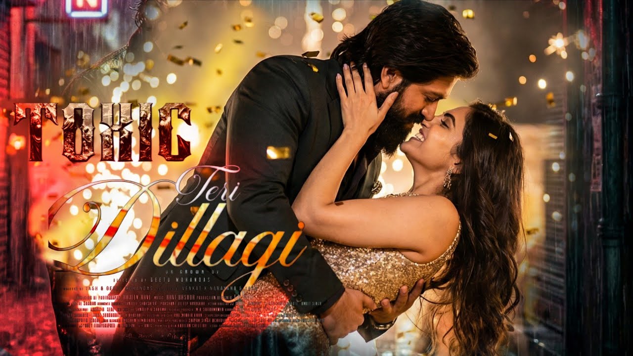 Toxic Mehbooba2 Song Raya | Rocking Star Yash  | Gitu Mohandas Aaja Mahi ya song tital