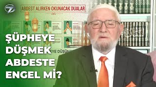 Eksik Abdest Aldığını Düşünmek Ya Da Şüphelenmek Abdesti Bozar Mı? | Necmettin Nursaçan'la Sohbetler