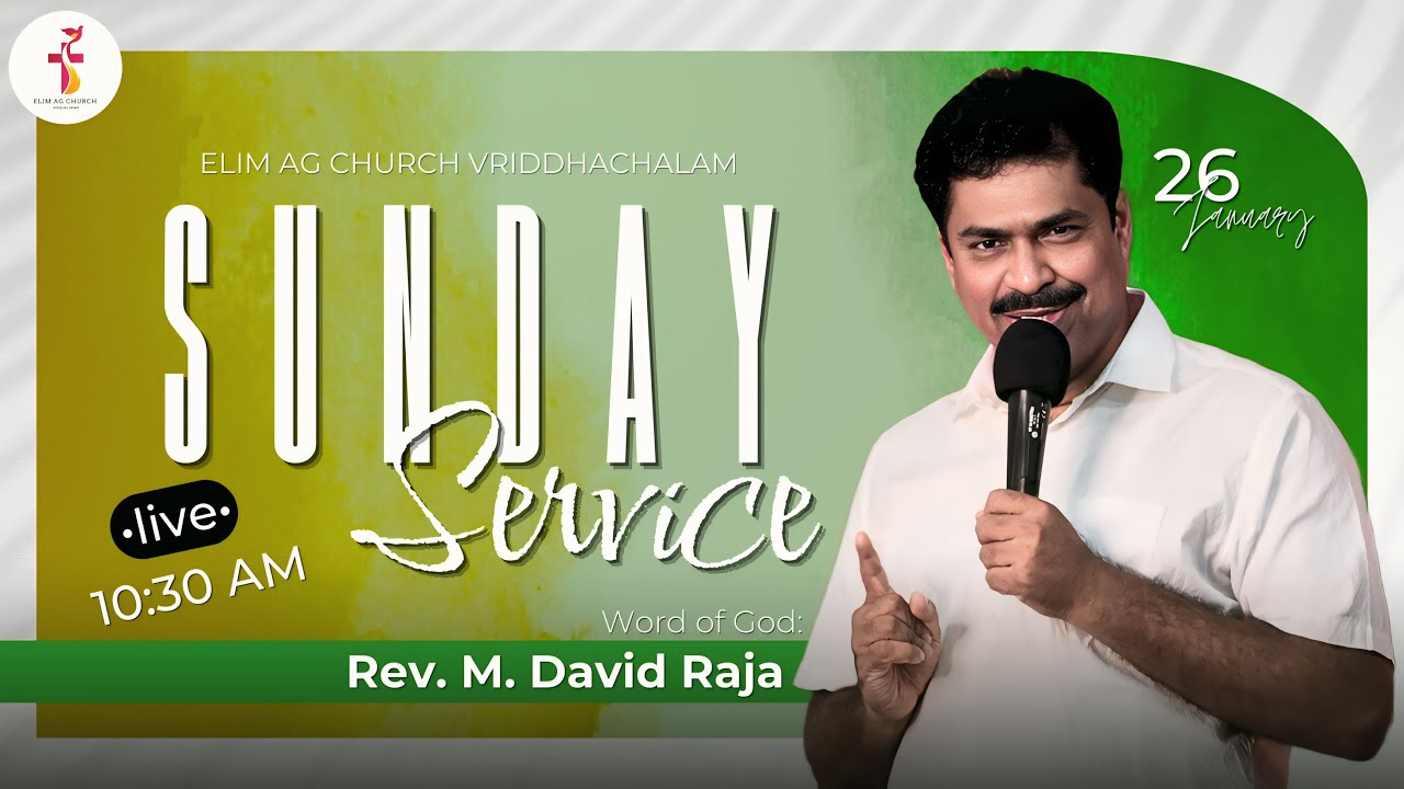 SUNDAY SERVICE 26/01/2025 | ELIM AG CHURCH VRIDHACHALAM || REV. M.DAVID ...