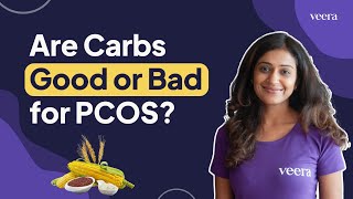 Are Carbs Good or Bad for PCOS | Veera Health
