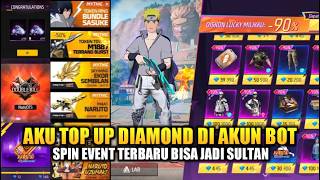 AKU TOP UPIN DIAMOND AKUN BOT! SPIN SEMUA EVENT FF TERBARU BISA JADI AKUN SULTAN?