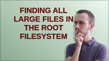 Finding all large files in the root filesystem