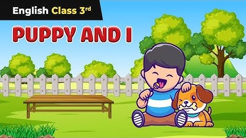 Class 3 English Unit 7 | Puppy and I Poem - Explanation & Exercise | Marigold Book