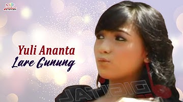 Yuli Ananta - Lare Gunung (Official Music Video)