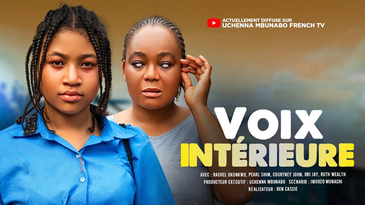 VOIX INTÉRIEURE - RACHEL OKONKWO, PEARL SHIM, Derniers films nigérians 2025 En français