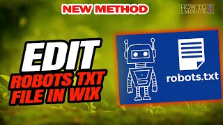 How to edit robots txt file in wix 2023