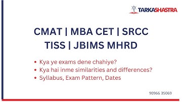 CMAT 2023 | MBA CET 2023 | SRCC GBO 2023 | TISS NET 2023 | JBIMS MHRD | Similarities & Differences