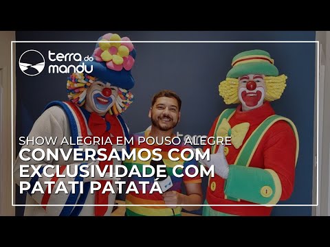 Patati Patatá apresentam show 'Alegria' em circo montado em Pouso Alegre