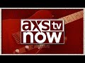 Axs tv now