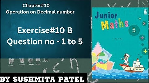 #class 5#Chapter 10||OPERATION WITH DECIMALS|exercise 10 B||Question number 1 to 5|Junior maths book