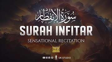 Surah Al Infitar (The Cleaving) سورة الإنفطار | SOFT VOICE | UK STUDIO