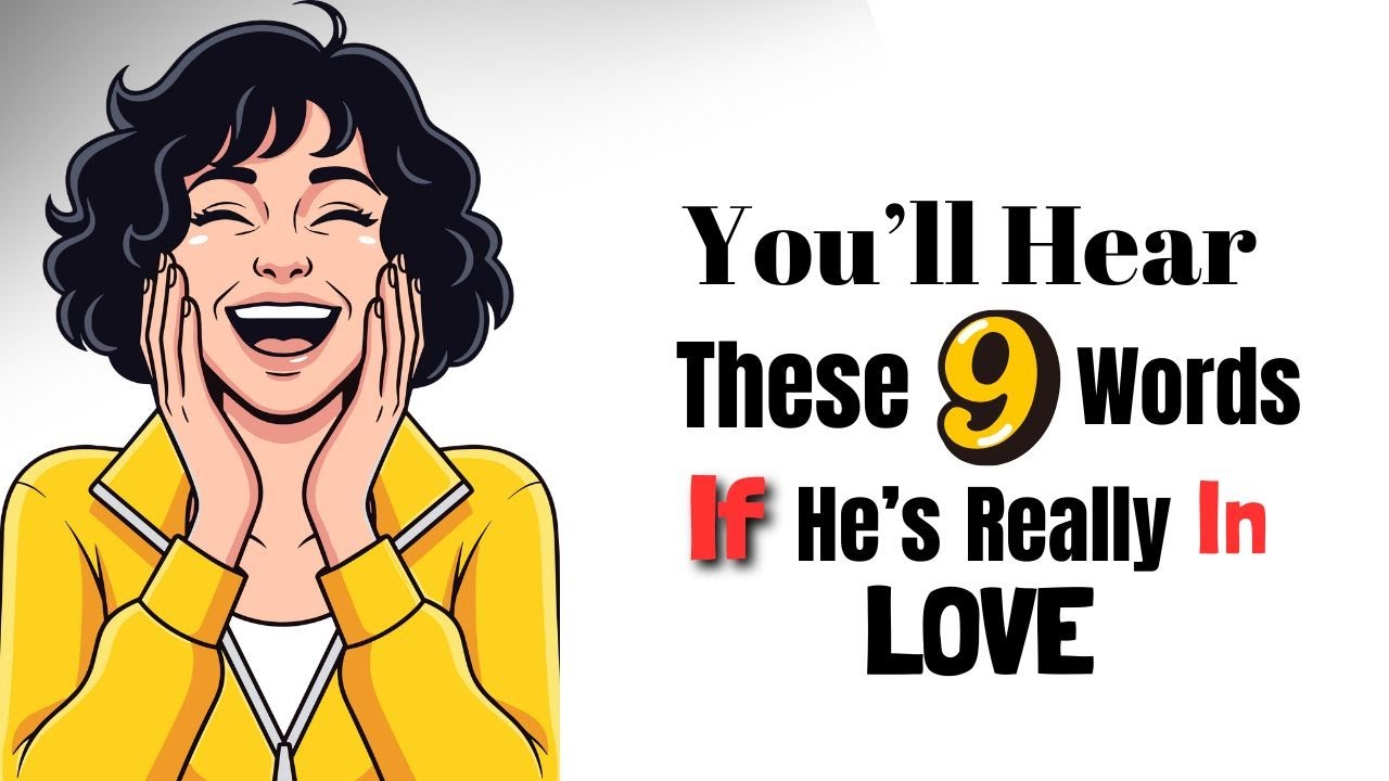 The 9 Powerful Words A Man Only Uses When He Loves You [But You Never Notice!]