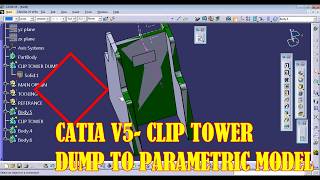 CATIA V5 PLASTIC FETURE CLIP TOWER NON-PARAMETRIC TO PARAMETRIC