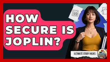 How Secure Is Joplin? - Ultimate Study Hacks