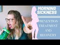 MORNING SICKNESS | PREGNANCY NAUSEA