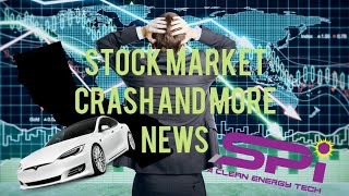 Stock Market Crash! SPI Energy Up! CA all EV by 2035 THE NEWS