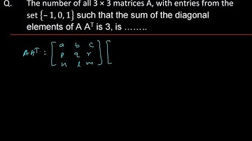 The number of all 3x3 matrices A,with entries from the set {-1,0,1} such that the sum of the diagon