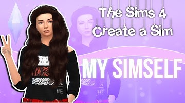 MY SIMSELF // The Sims 4: Create A Sim