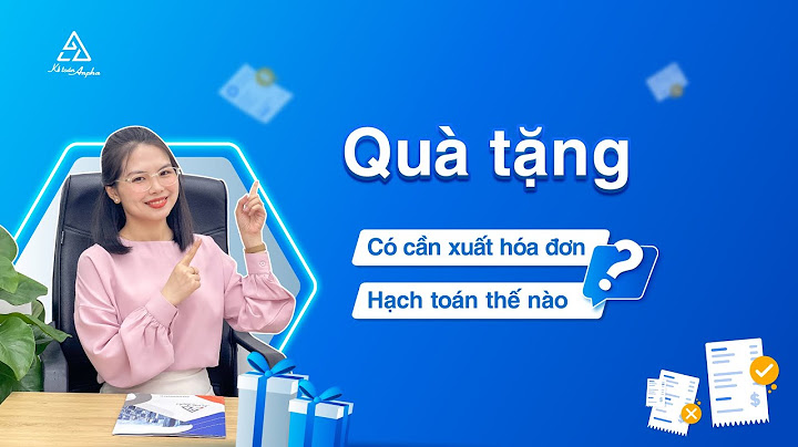 Cách xuất hóa đơn quà tết cho khách hàng