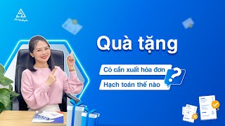 Cách hạch toán \& xuất hóa đơn quà tặng cho nhân viên dịp lễ, tết, cuối năm | Kế toán Anpha