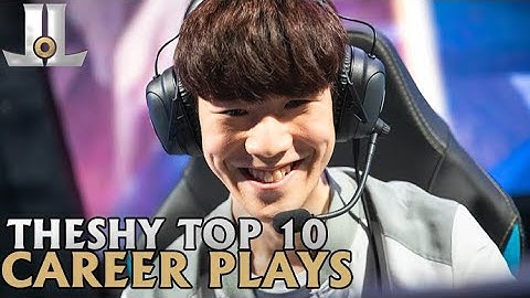 TheShy Top 10 Career Plays | Lol esports - DayDayNews