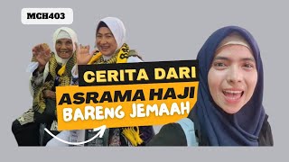 Cerita persiapan jemaah dari Asrama haji - Pondok Gede Jakarta