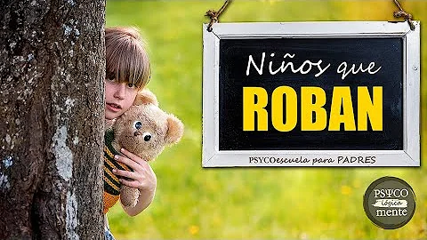 ¿Por qué roban los niños?