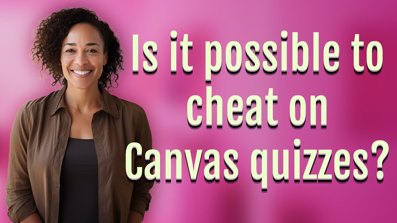 is-it-possible-to-cheat-on-canvas-quizzes-youtube