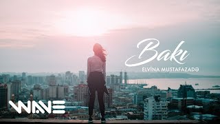 Elvina — Bakı (Official Video)