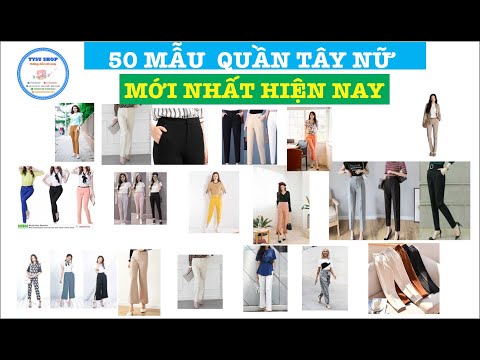 50 Kiểu Quần Tây Nữ Đẹp Mới Nhất Hiện Nay