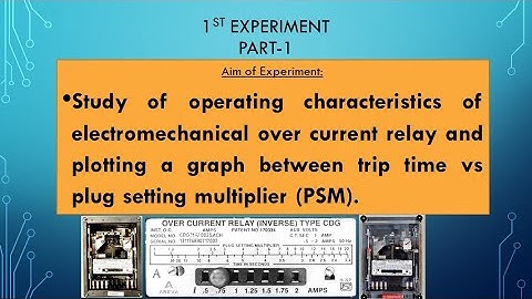 Over Current Relay Experiment Part-1(Electromechanical-CDG11AF)