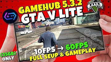 GTA 5 Lite on Android | GameHub Emulator 5.3.2 | Full Setup & Smooth Gameplay Tutorial