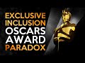 Excluded by Inclusion - The Oscars Paradox