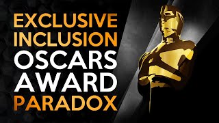 Excluded by Inclusion - The Oscars Paradox