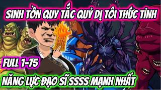 Full 1- 75 | Sinh Tồn Quy Tắc Qủy Dị Tôi Thức Tỉnh Năng Lực Đạo Sĩ SSSS Nhất |  HH VietSub