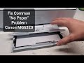 Canon MG6320 No Paper Message When Paper is Loaded in the Printer Clear and Fix