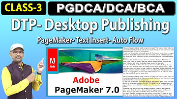 DTP Class- 3- Desktop Publishing | PGDCA | DCA |  Unit 2 PageMaker 7 Insert Picture & Text Autoflow