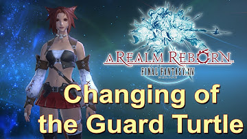Final Fantasy XIV Story Quests: Changing of the Guard Turtle