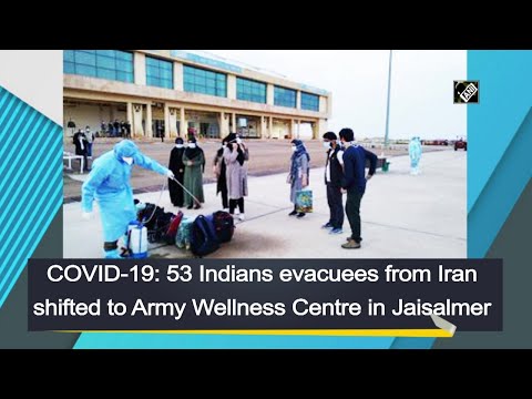 COVID-19: 53 Indians evacuees from Iran shifted to Army Wellness Centre in