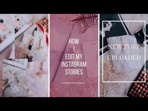 HOW I EDIT MY INSTAGRAM STORIES 如何编辑Instagram 限时动态
