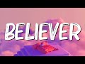 Believer Imagine Dragons Lyrics Lady Gaga Taylor Swift MixLyrics 