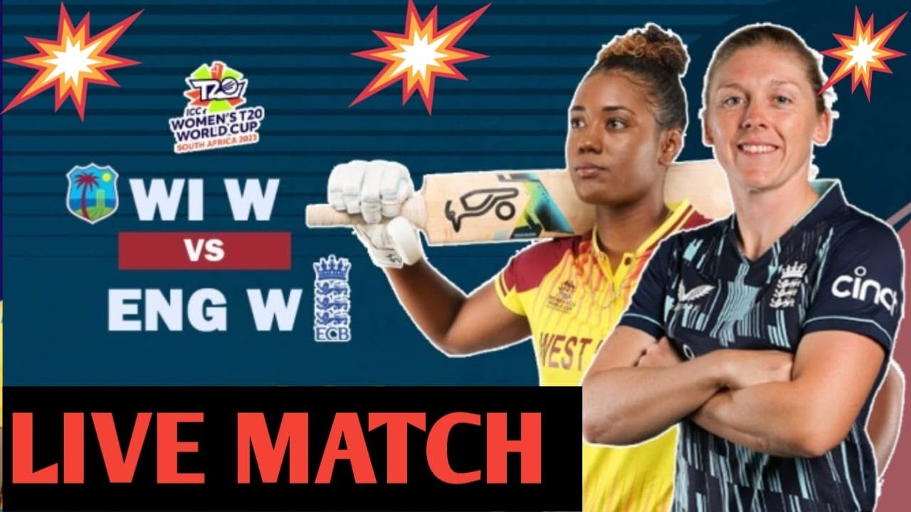 Live ENG Women vs WI Women T20 Women World Cup 2023 England women