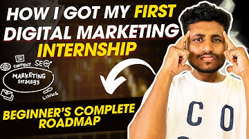 Want a Digital Marketing Internship ? Complete Roadmap to a Digital Marketing Internship