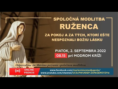 MODLITBA RUŽENCA ZA POKOJ A ZA TÝCH, KTORÍ EŠTE NESPOZNALI BOŽIU LÁSKU