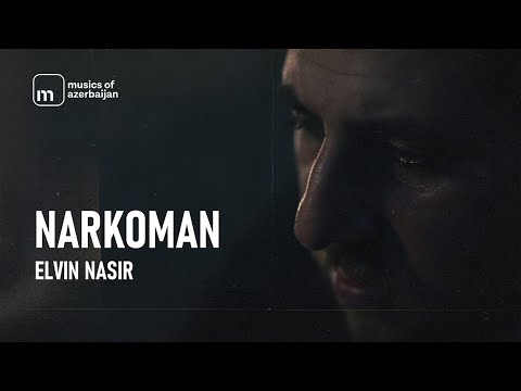 Elvin Nasir - Narkoman (ÇƏKMƏ ZƏHƏR)