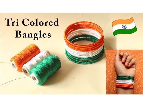 Easy tri colored bangles tutorial independence day ideas