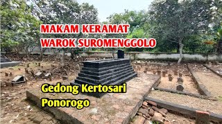 MAKAM KERAMAT WAROK SUROMENGGOLO di Gedong Kertosari Ponorogo