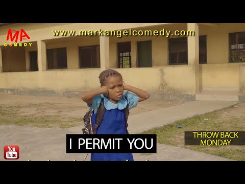 I PERMIT YOU (Mark Angel Comedy) (Throw Back Monday)
